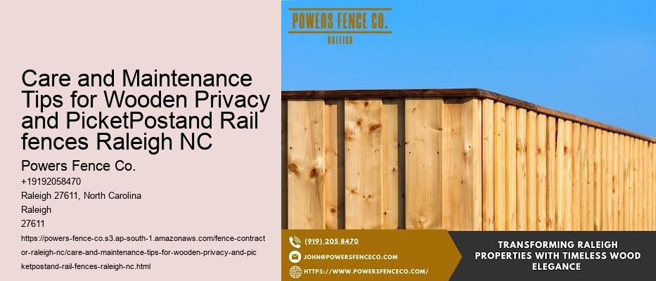 Care and Maintenance Tips for Wooden Privacy and PicketPostand Rail fences Raleigh NC